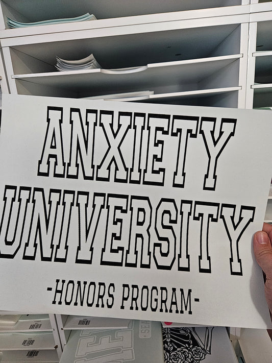 Anxiety University Screen Print