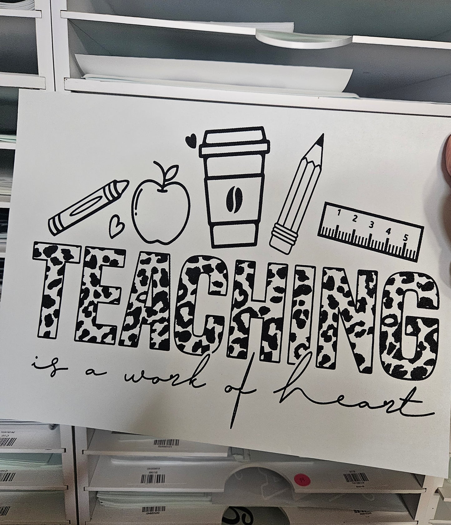 Teaching Is A Work Of Heart Screen Print Transfer