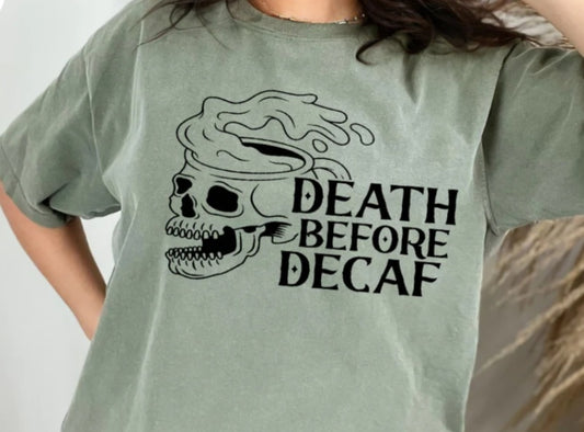 Death Before Decaf Screen Print Transfer