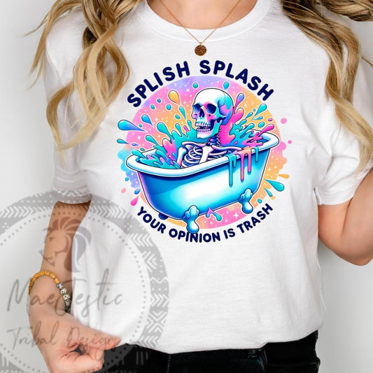 Splish Splash Your Opinion Unisex/ Womens Top