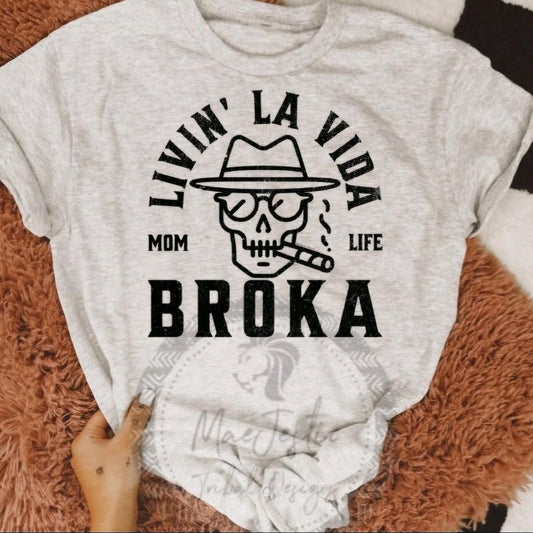 Livin La Vita Broka Mom Life Unisex T-Shirt