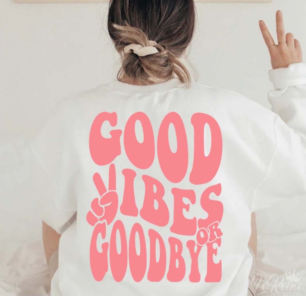 Good Vibes or Goodbye Transfer (pink)